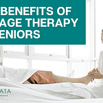 Top 7 Benefits of Massage Therapy for Seniors